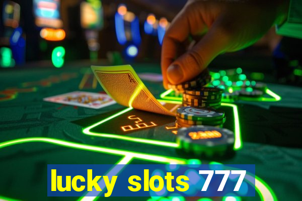 lucky slots 777